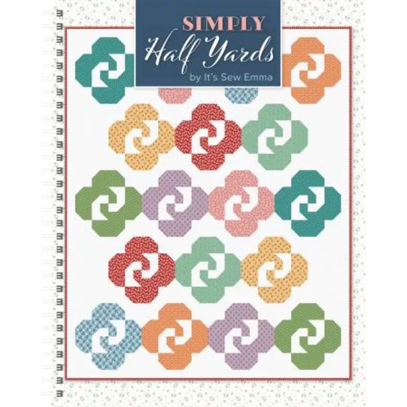 simply-half-yards-by-it-s-sew-emma Simply Half Yards by It’s Sew Emma